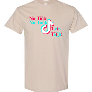 No Tick, No Tock, Let's Talk T-Shirt, TickTock Anti-Ban Shirt