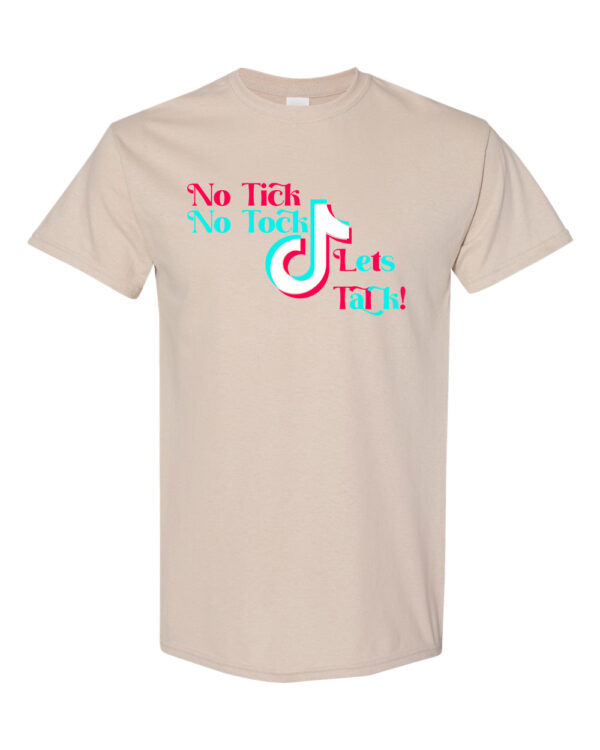 No Tick, No Tock, Let's Talk T-Shirt, TickTock Anti-Ban Shirt
